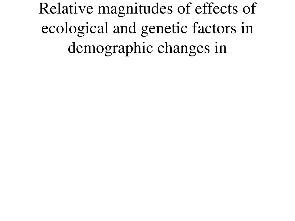 relative magnitudes of effects of ecological