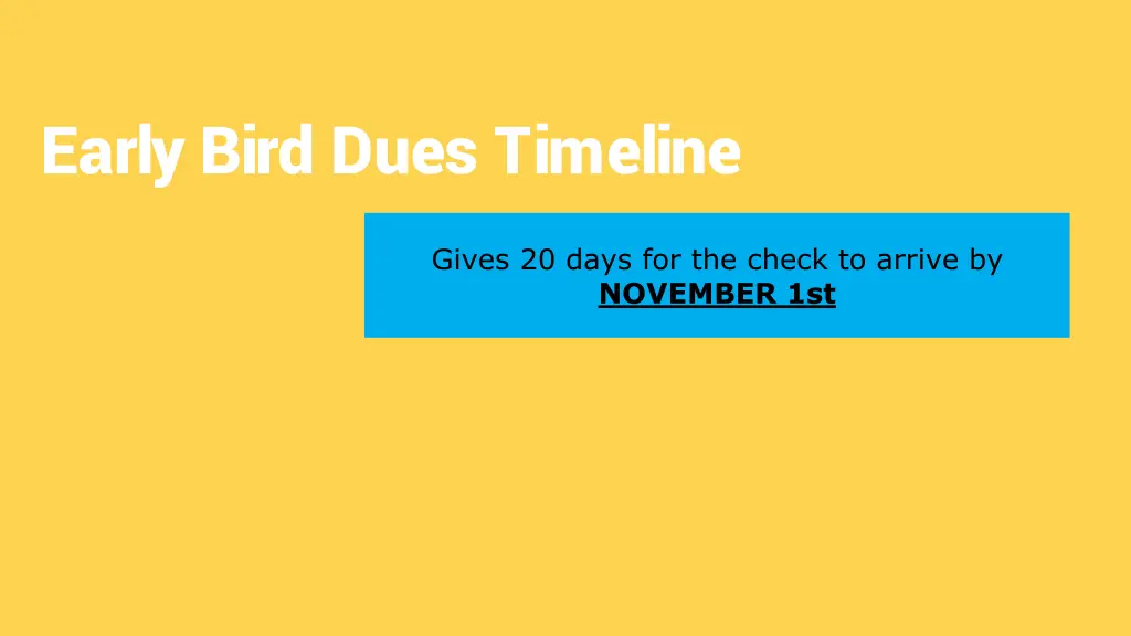 early bird dues timeline
