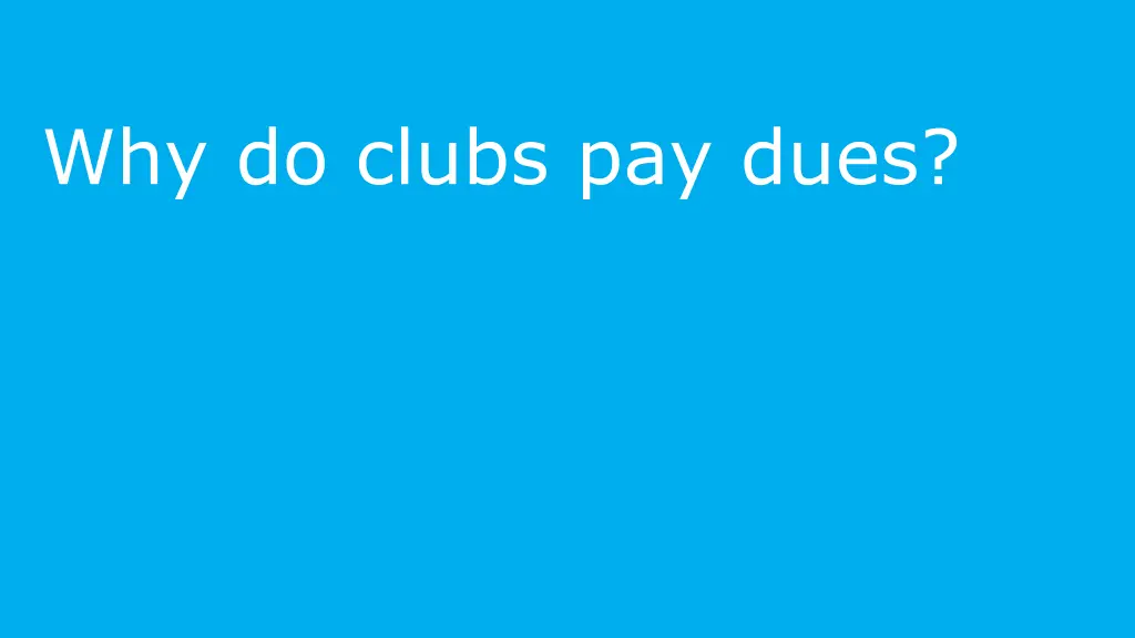 why do clubs pay dues