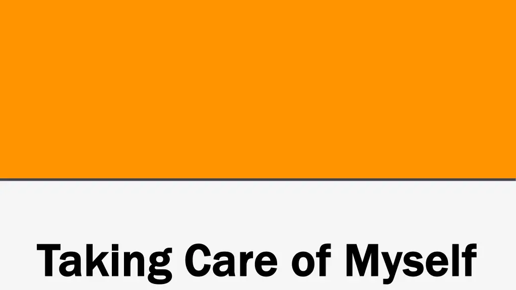 taking care of myself taking care of myself