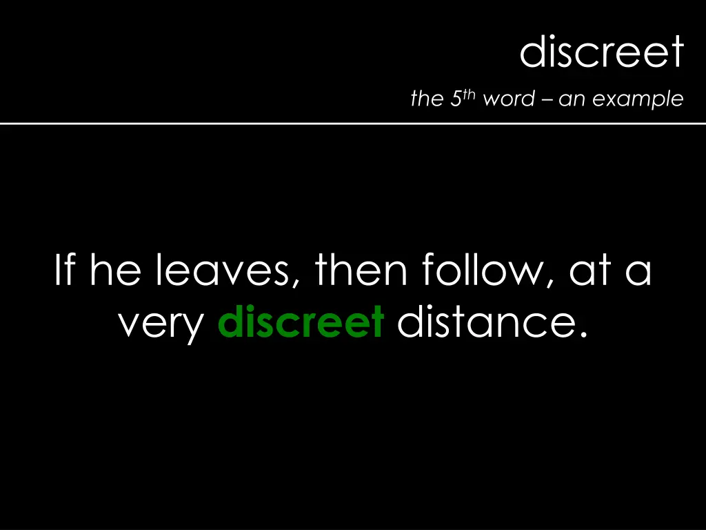 discreet