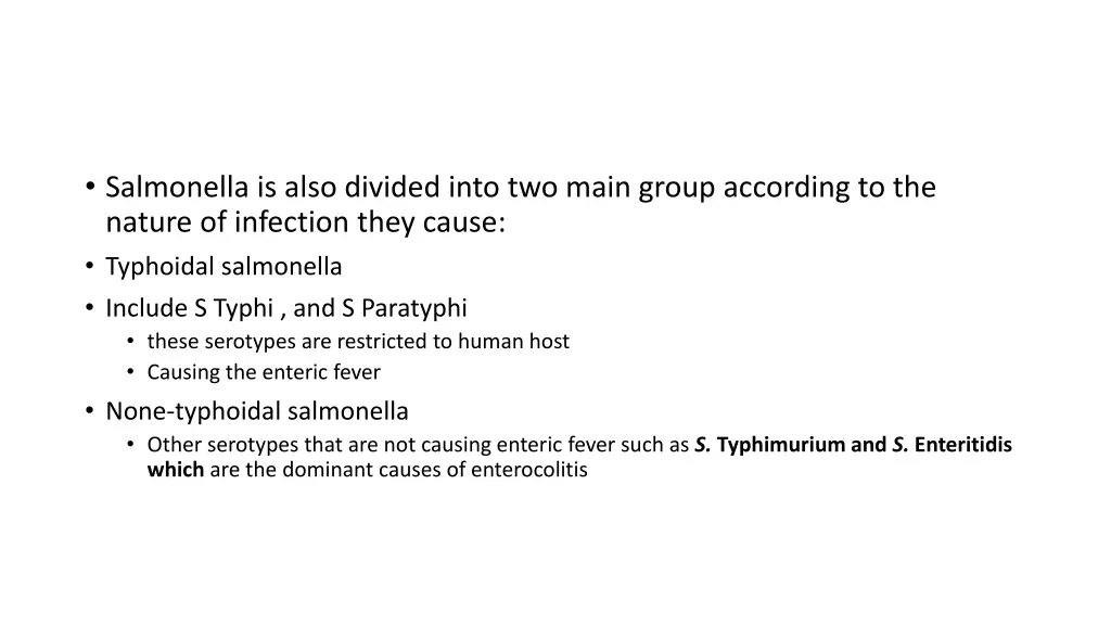 salmonella is also divided into two main group