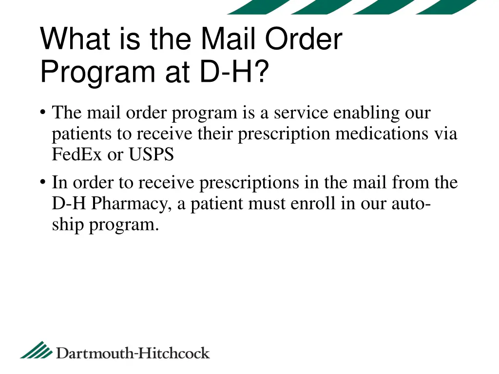 what is the mail order program at d h