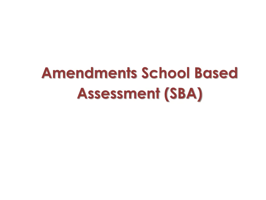 amendments school based assessment sba
