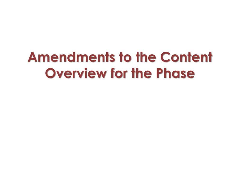 amendments to the content overview for the phase
