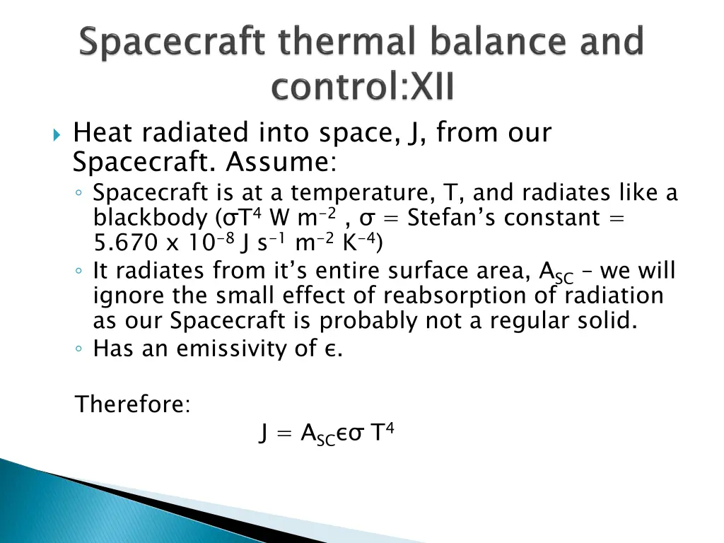 heat radiated into space j from our spacecraft