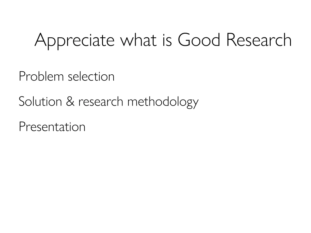 appreciate what is good research