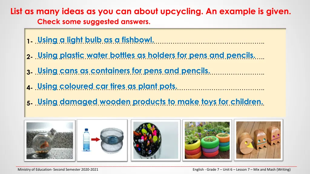 list as many ideas as you can about upcycling