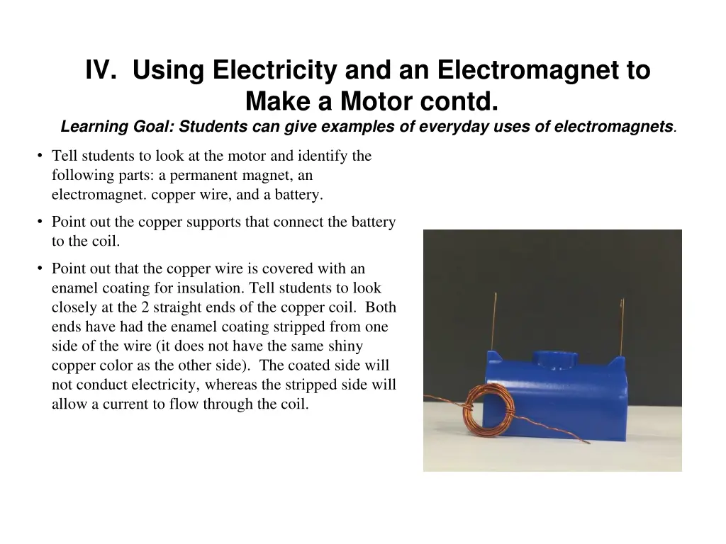 iv using electricity and an electromagnet to make 1