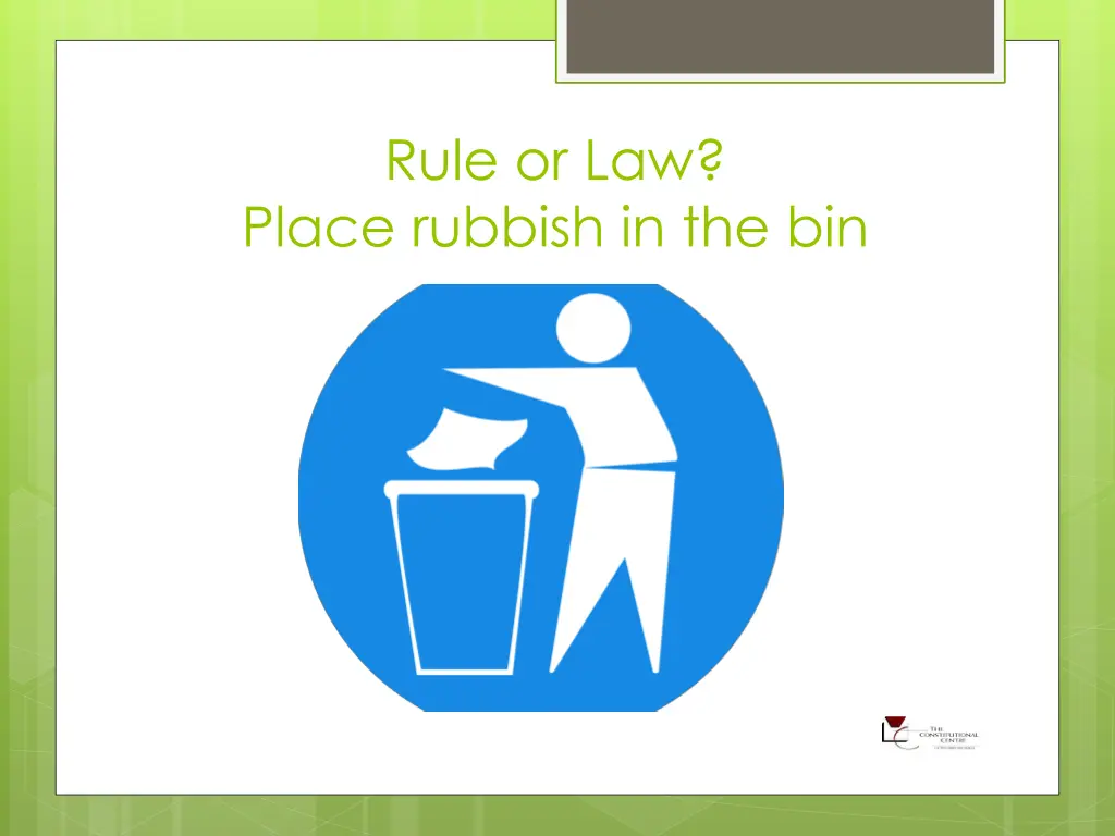 rule or law place rubbish in the bin