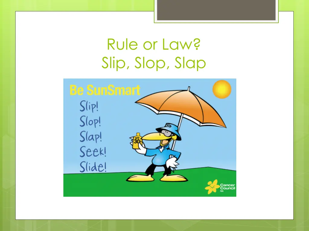 rule or law slip slop slap