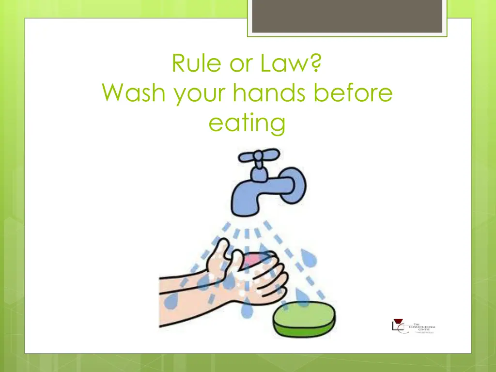 rule or law wash your hands before eating