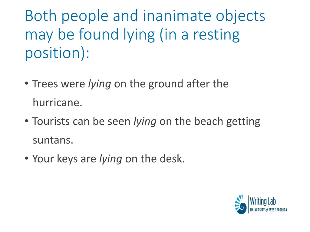 both people and inanimate objects may be found
