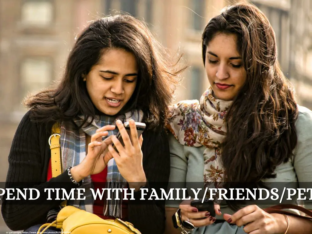 spend time with family friends pets spend time