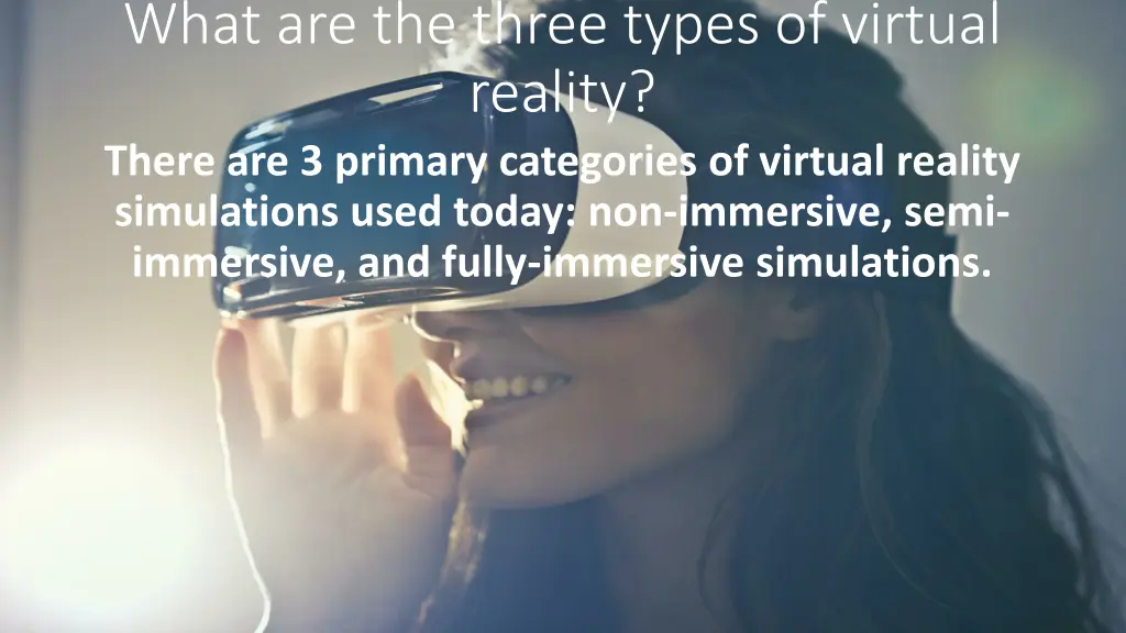 what are the three types of virtual reality there