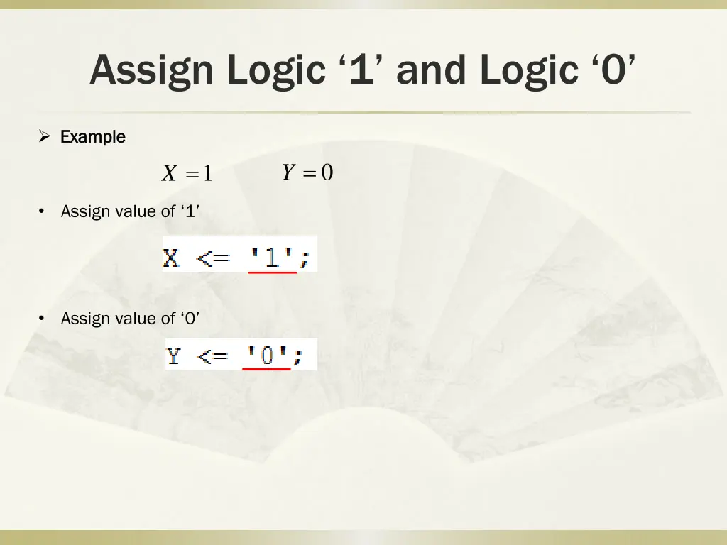 assign logic 1 and logic 0