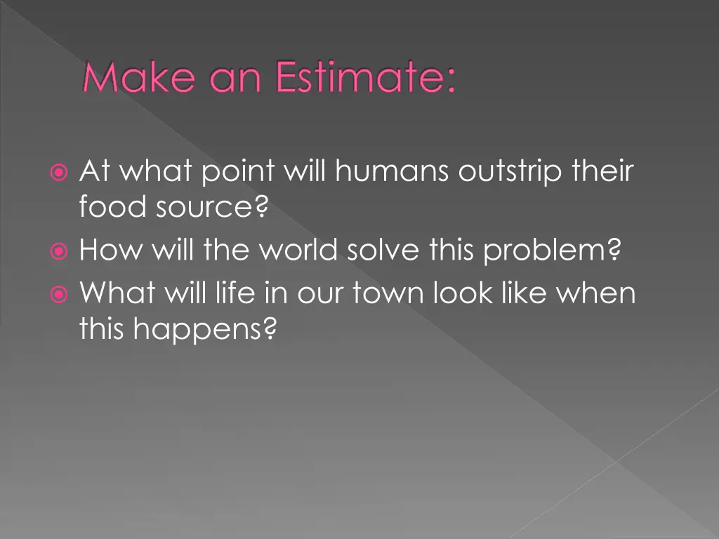 make an estimate