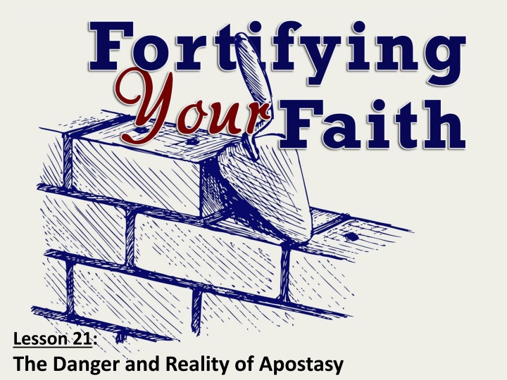 lesson 21 the danger and reality of apostasy
