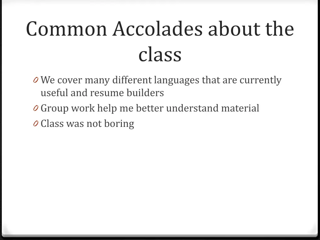 common accolades about the class