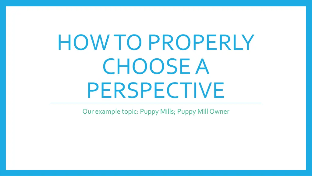 how to properly choose a perspective