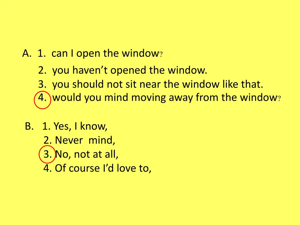 a 1 can i open the window 2 you haven t opened