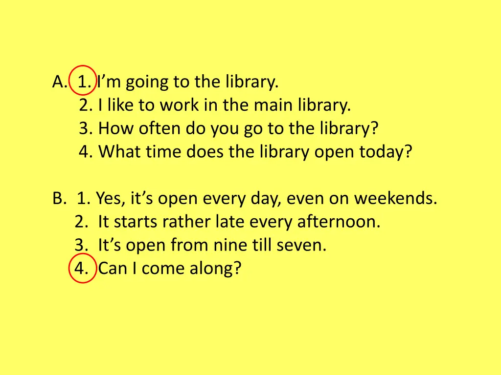 a 1 i m going to the library 2 i like to work