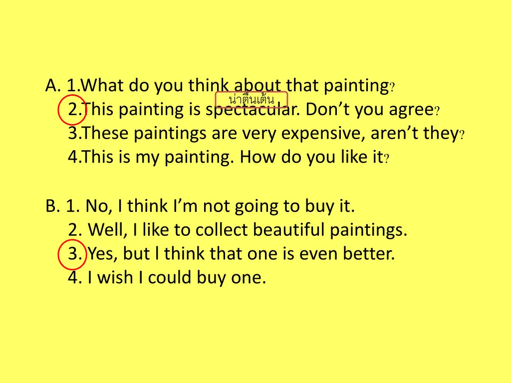 a 1 what do you think about that painting 2 this