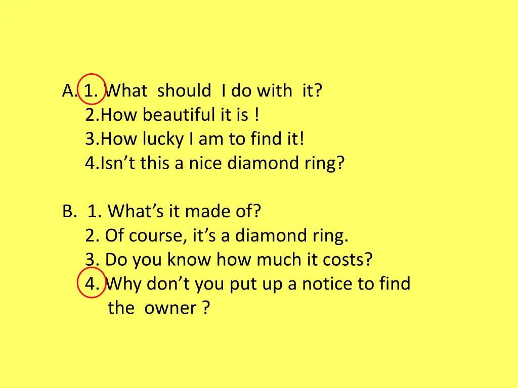 a 1 what should i do with it 2 how beautiful