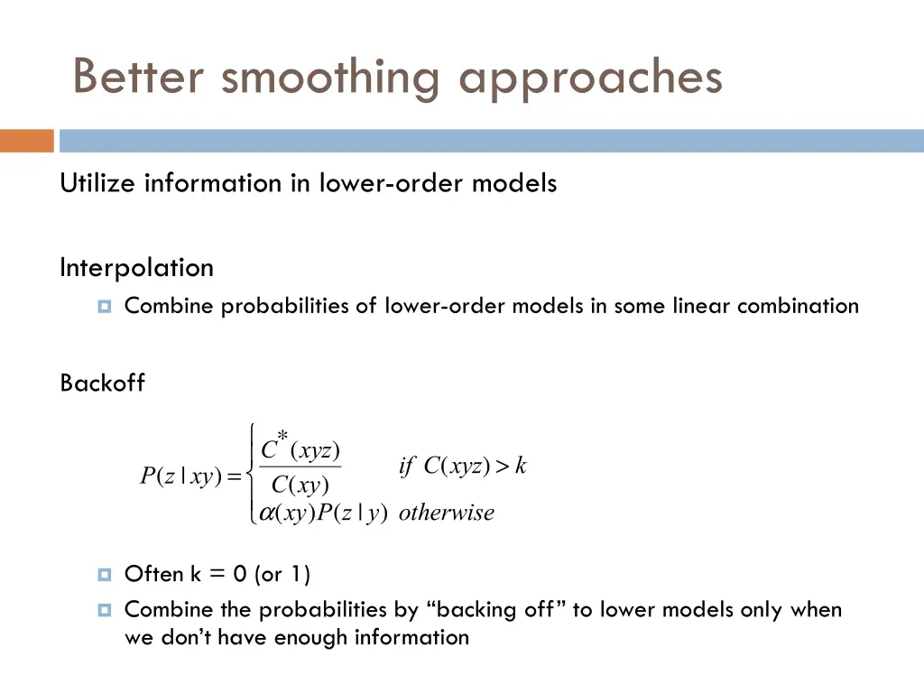 better smoothing approaches