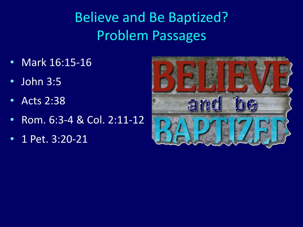 believe and be baptized problem passages