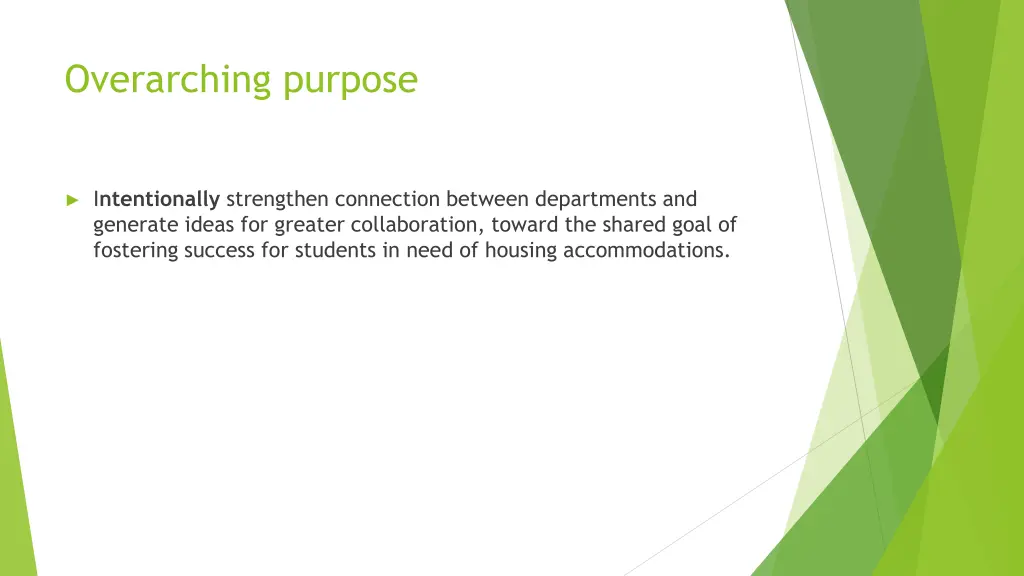 overarching purpose