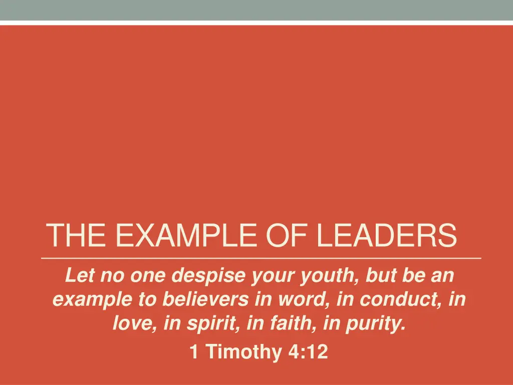 the example of leaders let no one despise your