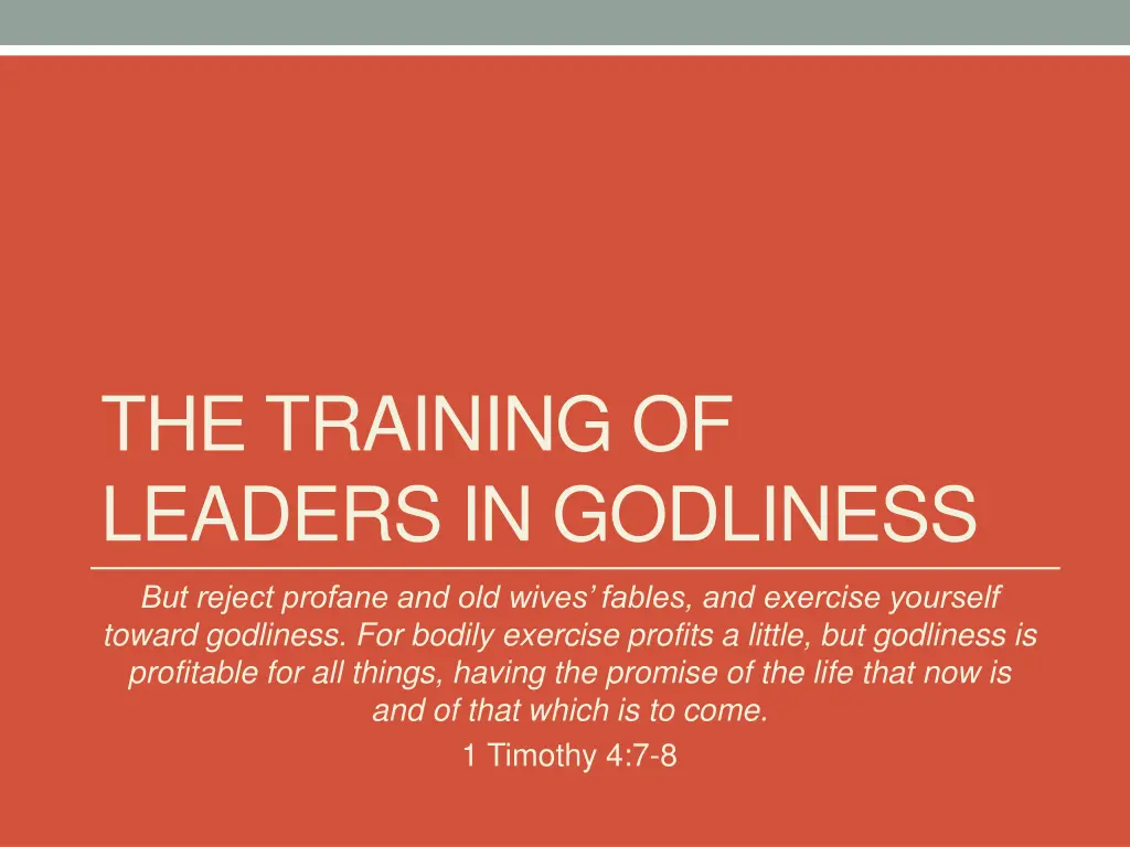 the training of leaders in godliness