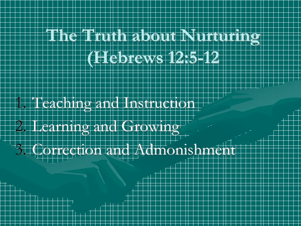 the truth about nurturing hebrews 12 5 12