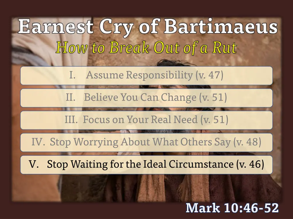 earnest cry of bartimaeus how to break 4