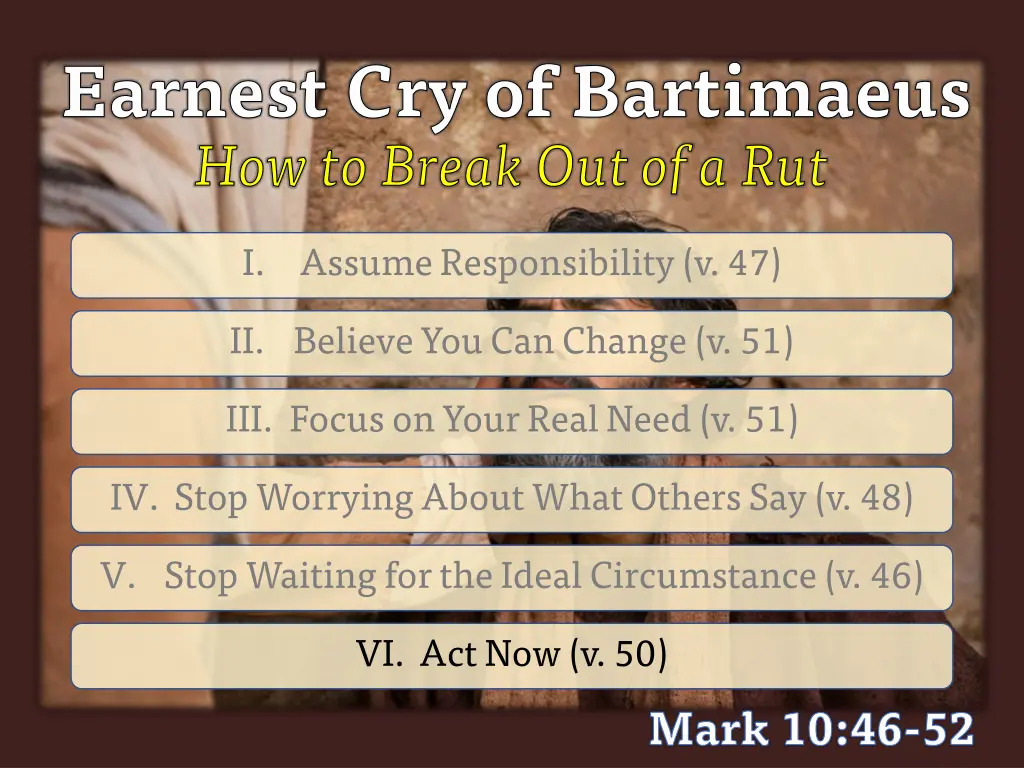 earnest cry of bartimaeus how to break 5