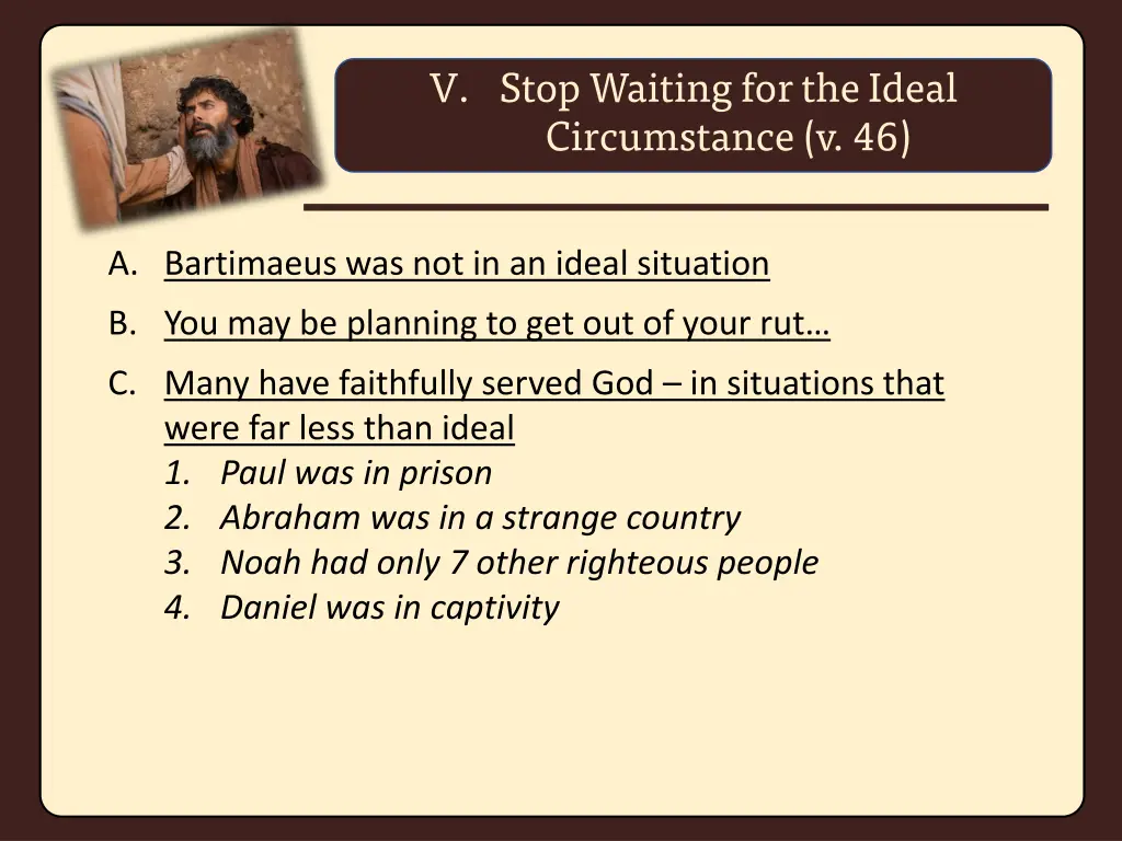 v stop waiting for the ideal circumstance v 46 2