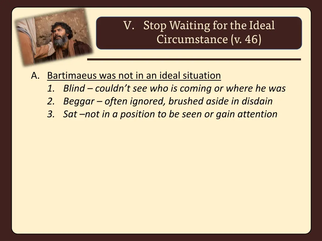 v stop waiting for the ideal circumstance v 46