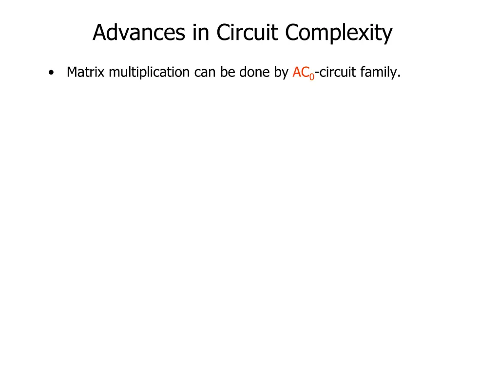 advances in circuit complexity 9