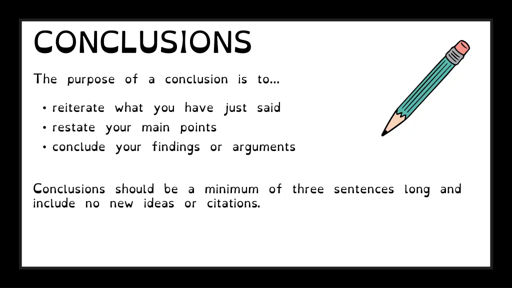 conclusions the purpose of a conclusion is to