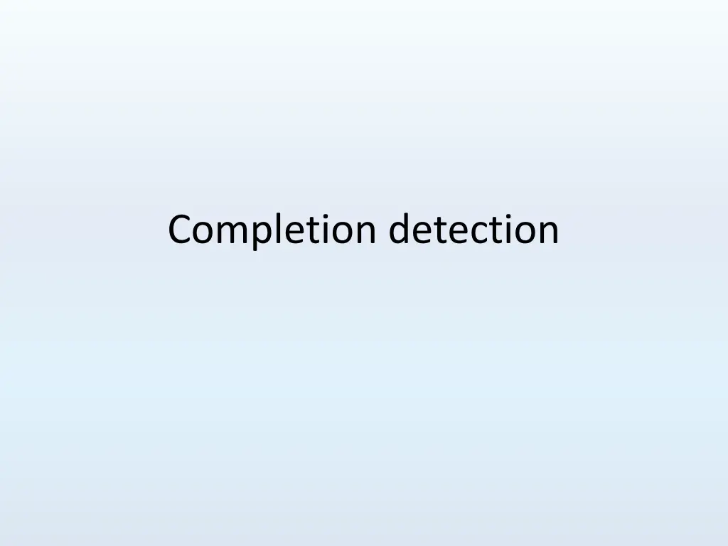 completion detection