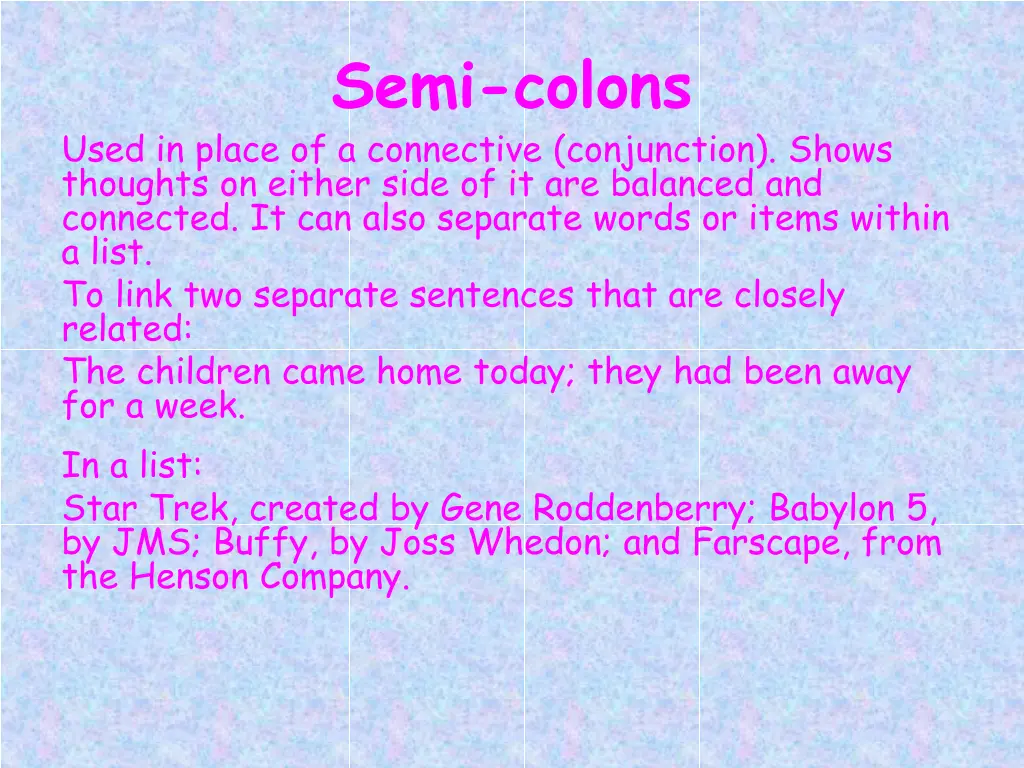 semi colons