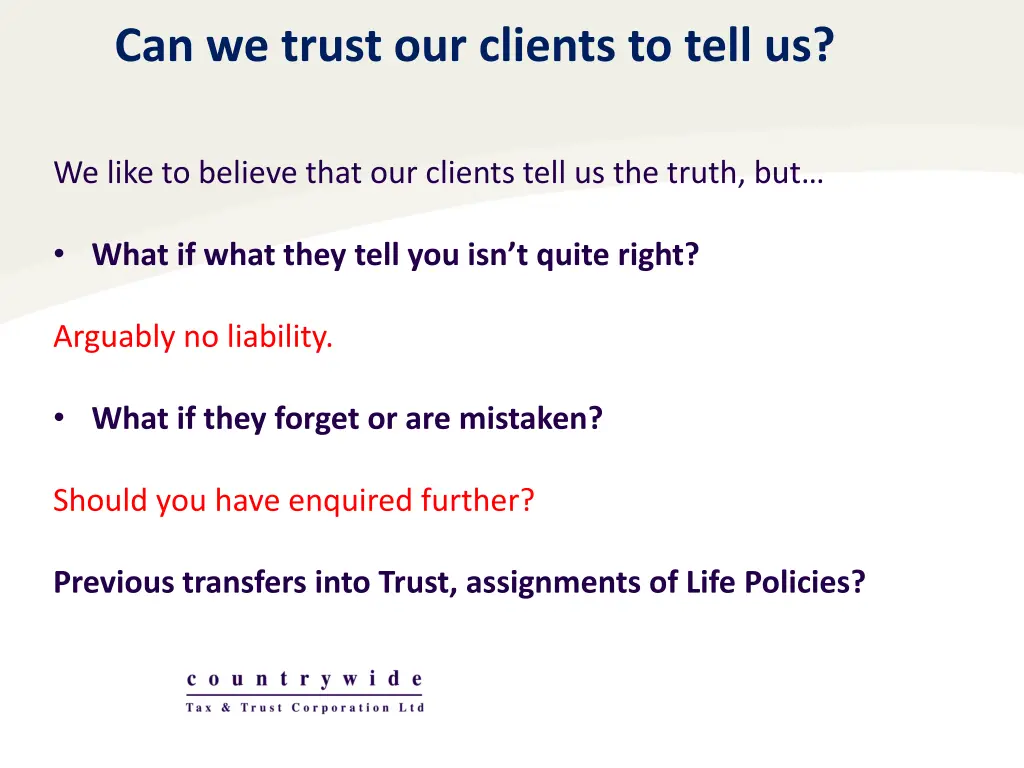 can we trust our clients to tell us