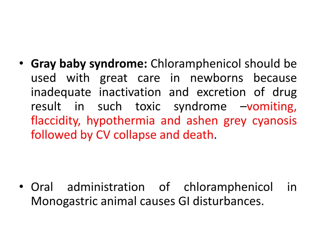 gray baby syndrome chloramphenicol should be used