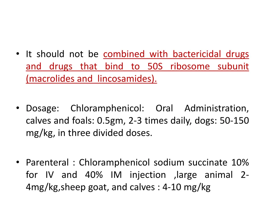 it should not be combined with bactericidal drugs