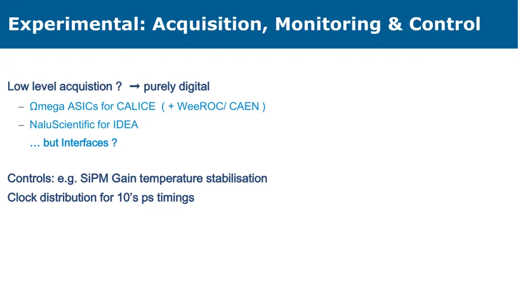 experimental acquisition monitoring control