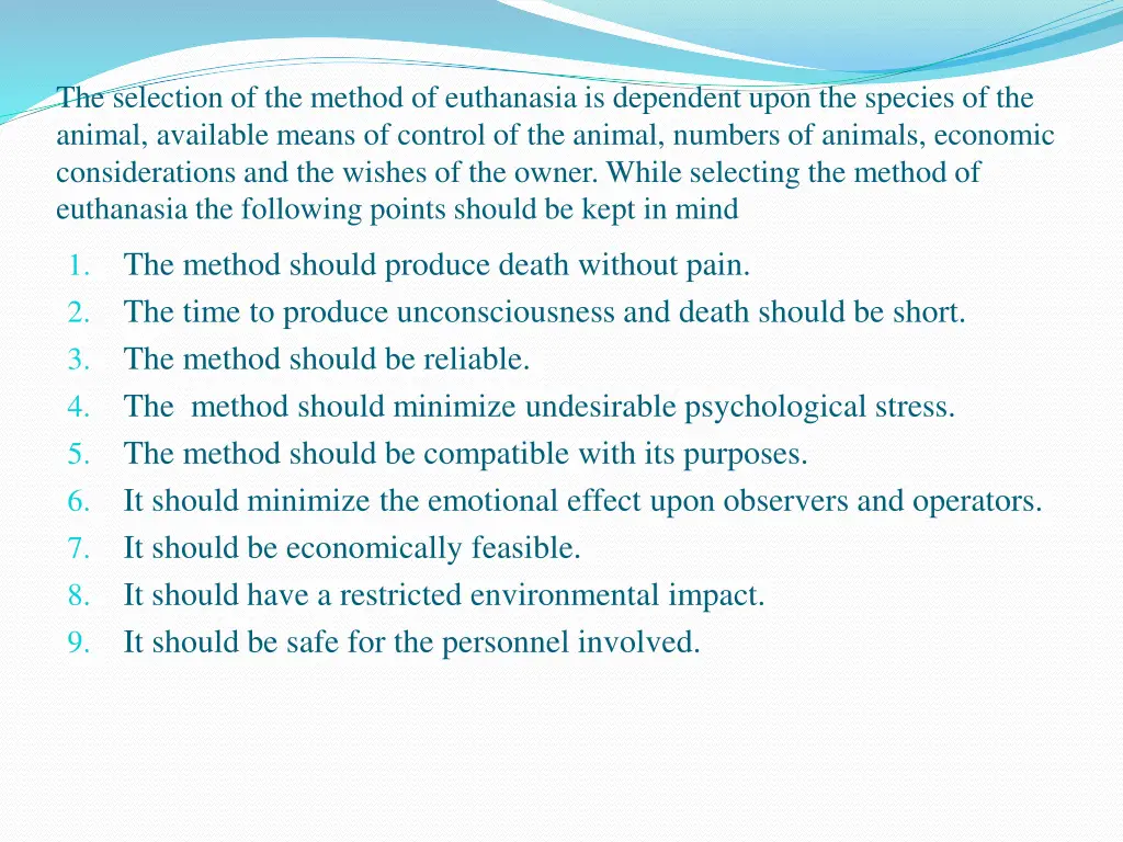the selection of the method of euthanasia