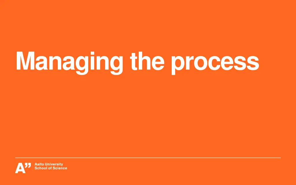 managing the process