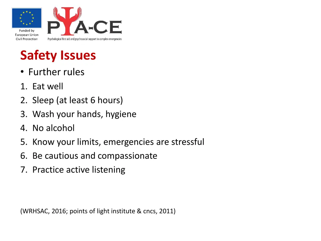 safety issues further rules 1 eat well 2 sleep