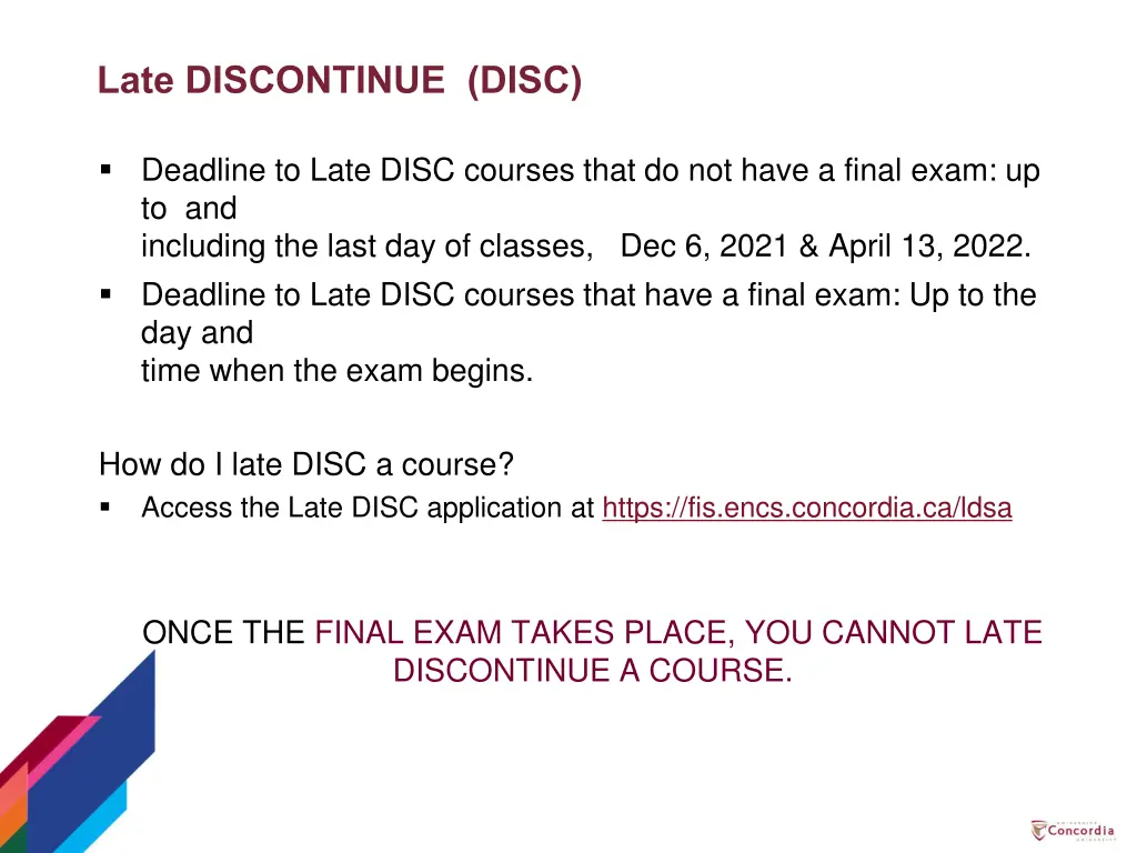 late discontinue disc